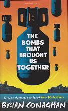 The Bombs that Brought us Together by Brian Conaghan